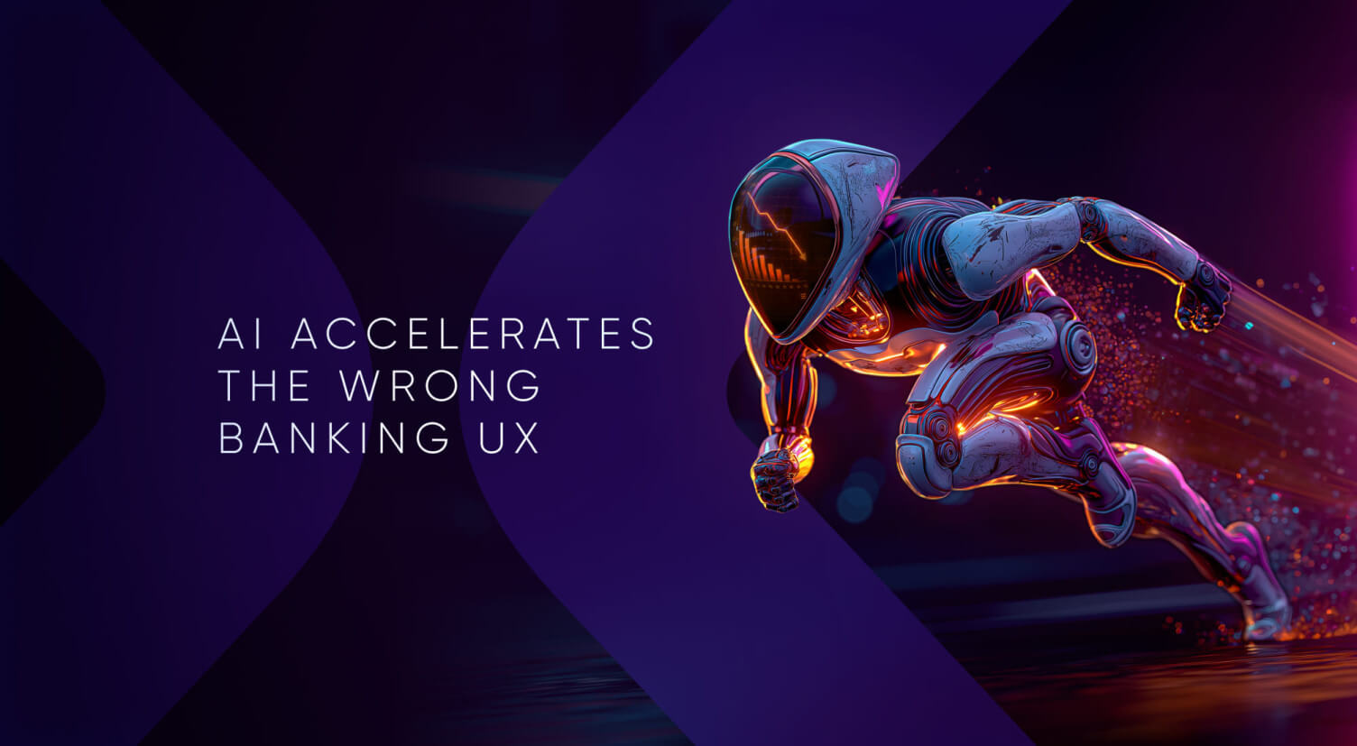 AI Won’t Kill UX—It Will Expose Bad UX in Finance